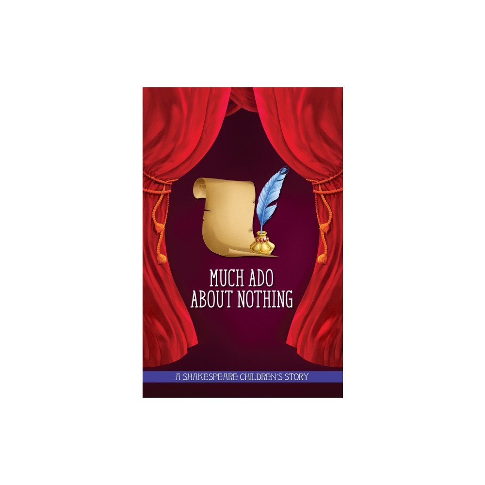 Sweet Cherry Publishing Much Ado About Nothing (inbunden, eng)