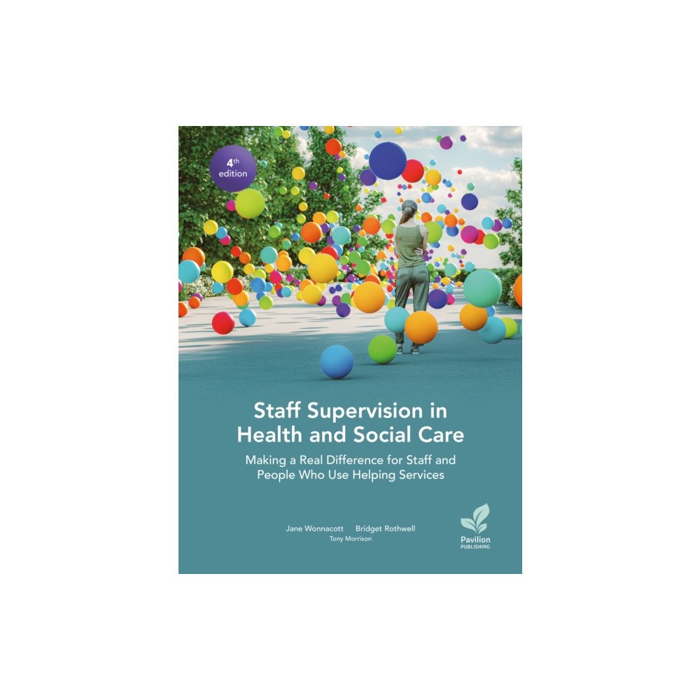 Pavilion Publishing and Media Ltd Staff Supervision in Health and Social Care (häftad, eng)