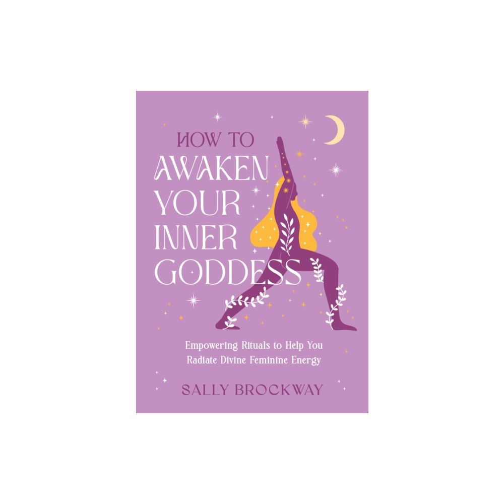 Summersdale Publishers How to Awaken Your Inner Goddess (inbunden, eng)