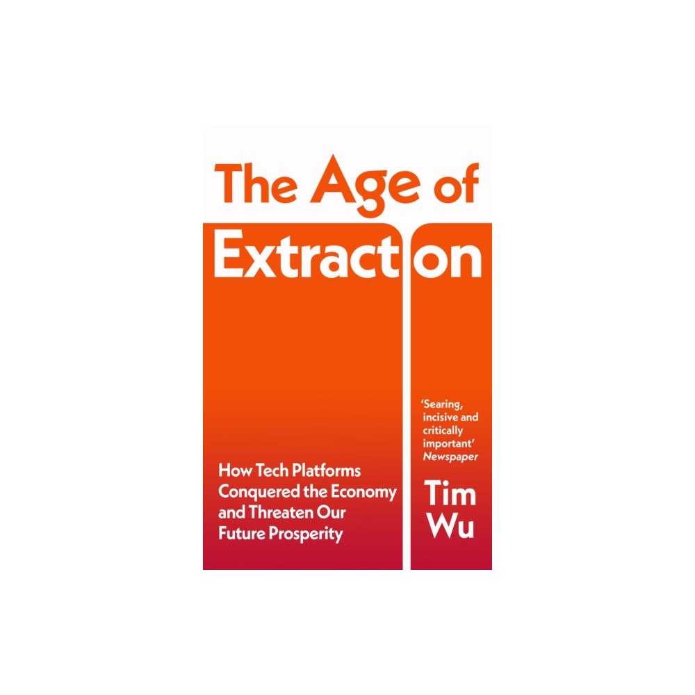 Vintage Publishing The Age of Extraction (inbunden, eng)