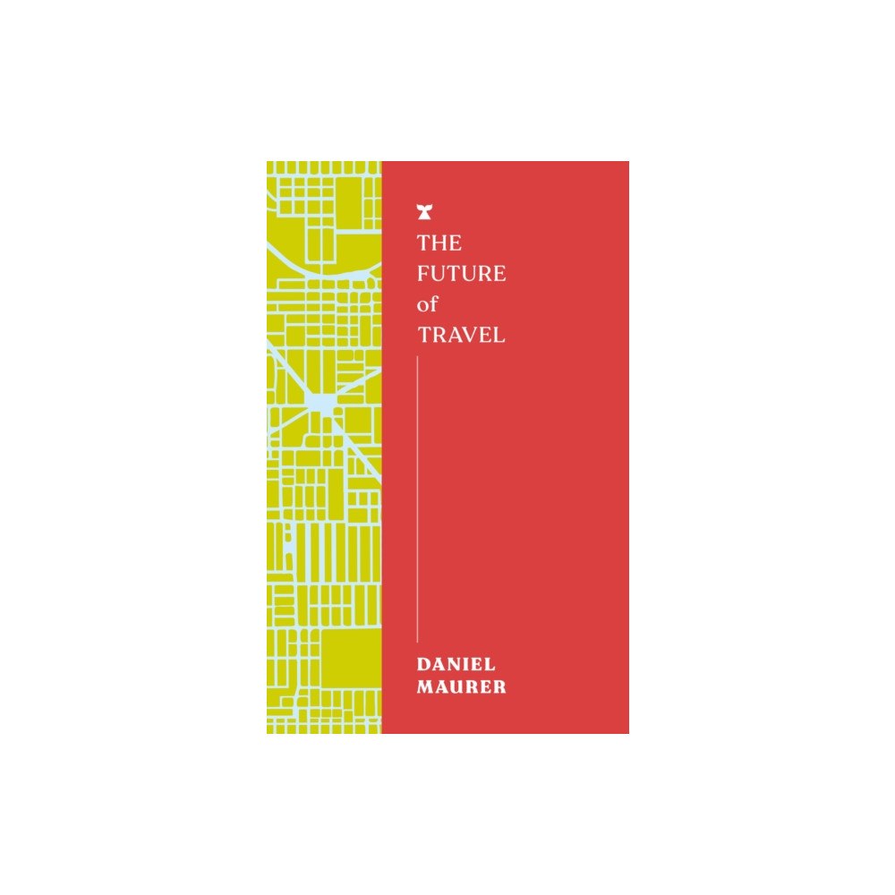 Melville House UK The Future of Travel (häftad, eng)