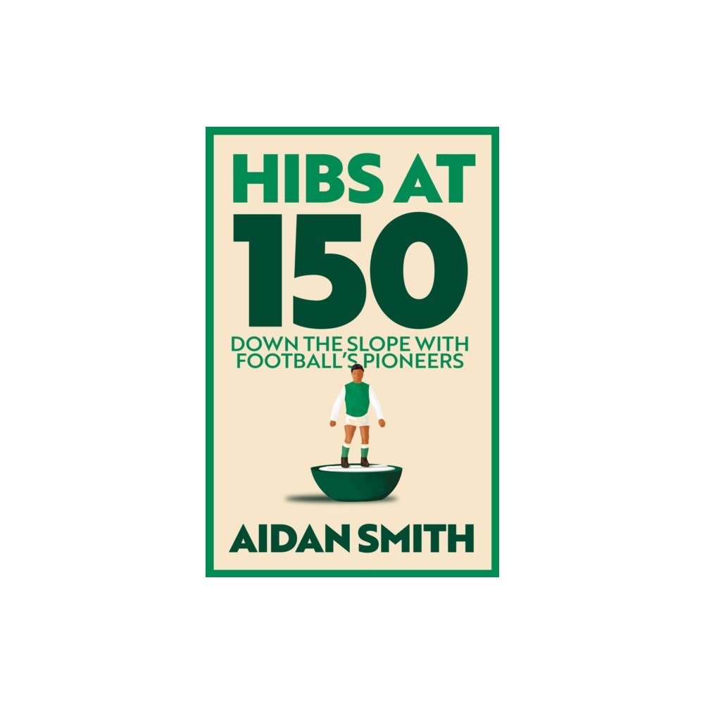 Birlinn General Hibs at 150 (häftad, eng)