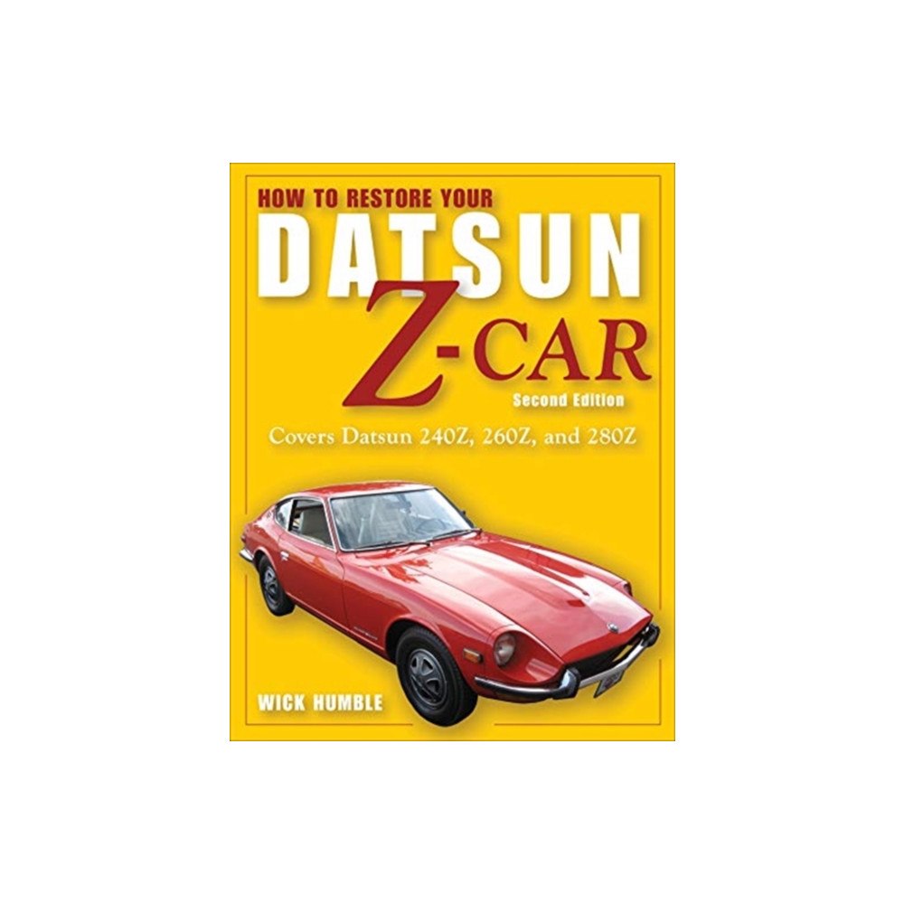 Motorbooks International How to Restore Your Datsun Z-Car, Updated (häftad, eng)