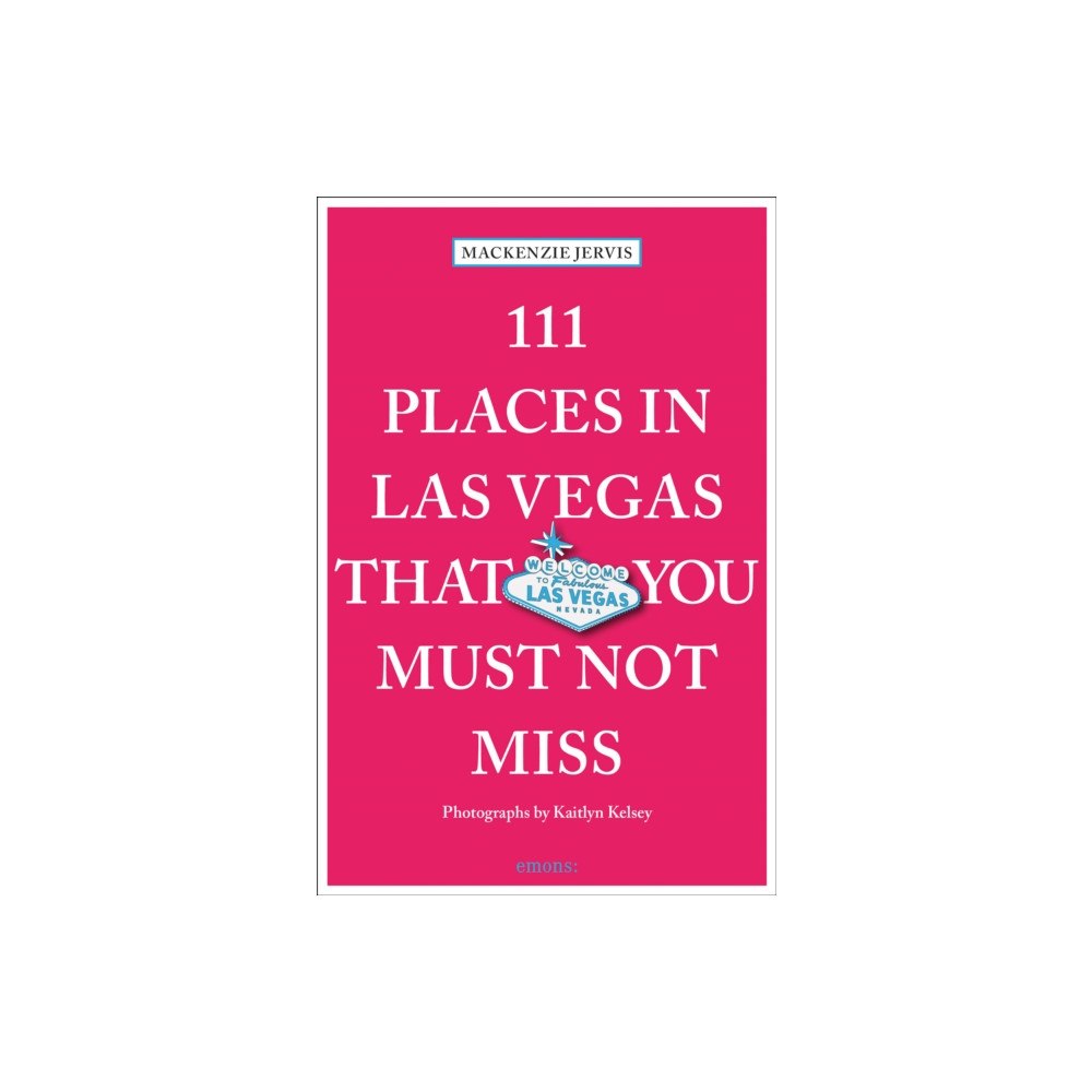 Emons Verlag GmbH 111 Places in Las Vegas That You Must Not Miss (häftad, eng)