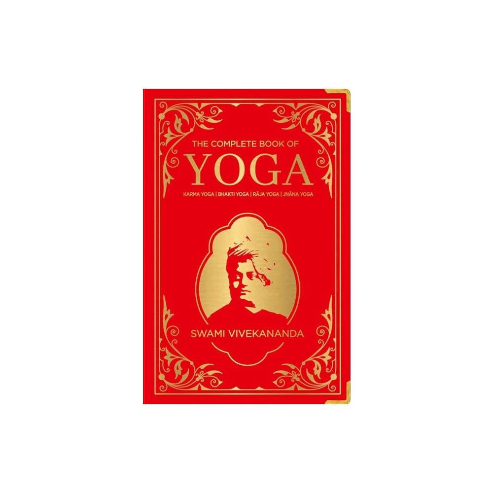 Prakash Books The Complete Book of Yoga: KARMA YOGA | BHAKTI YOGA | RAJA YOGA | JNANA YOGA (inbunden, eng)