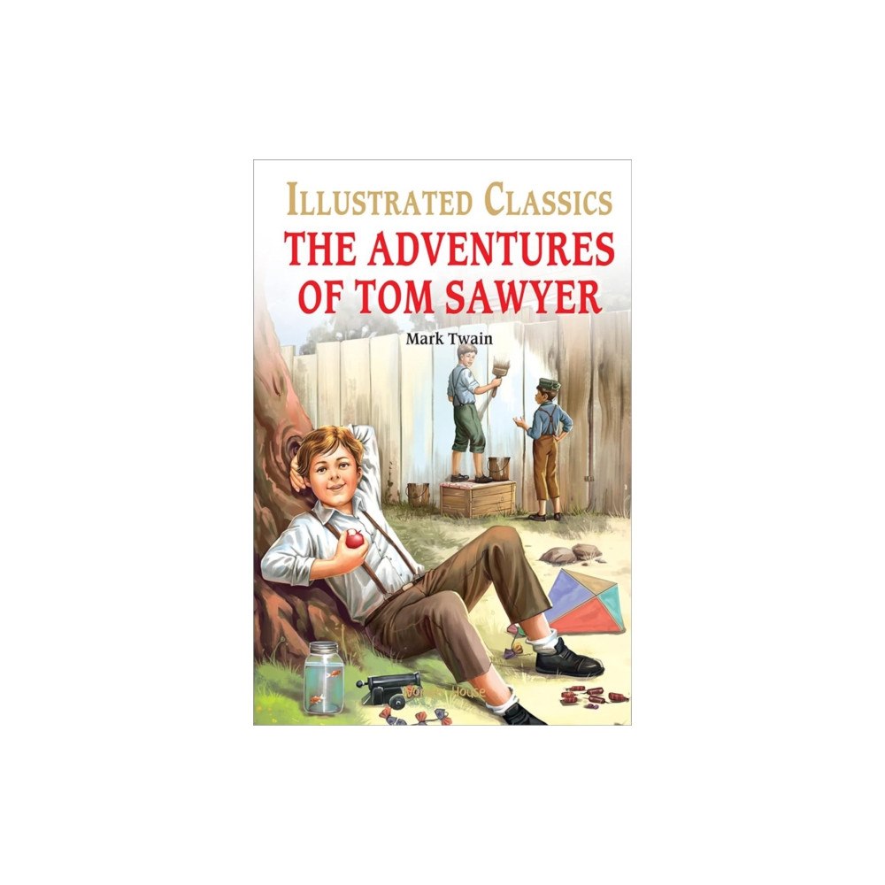 Prakash Books The Adventures of Tom Sawyer : llustrated Children Classic (inbunden, eng)