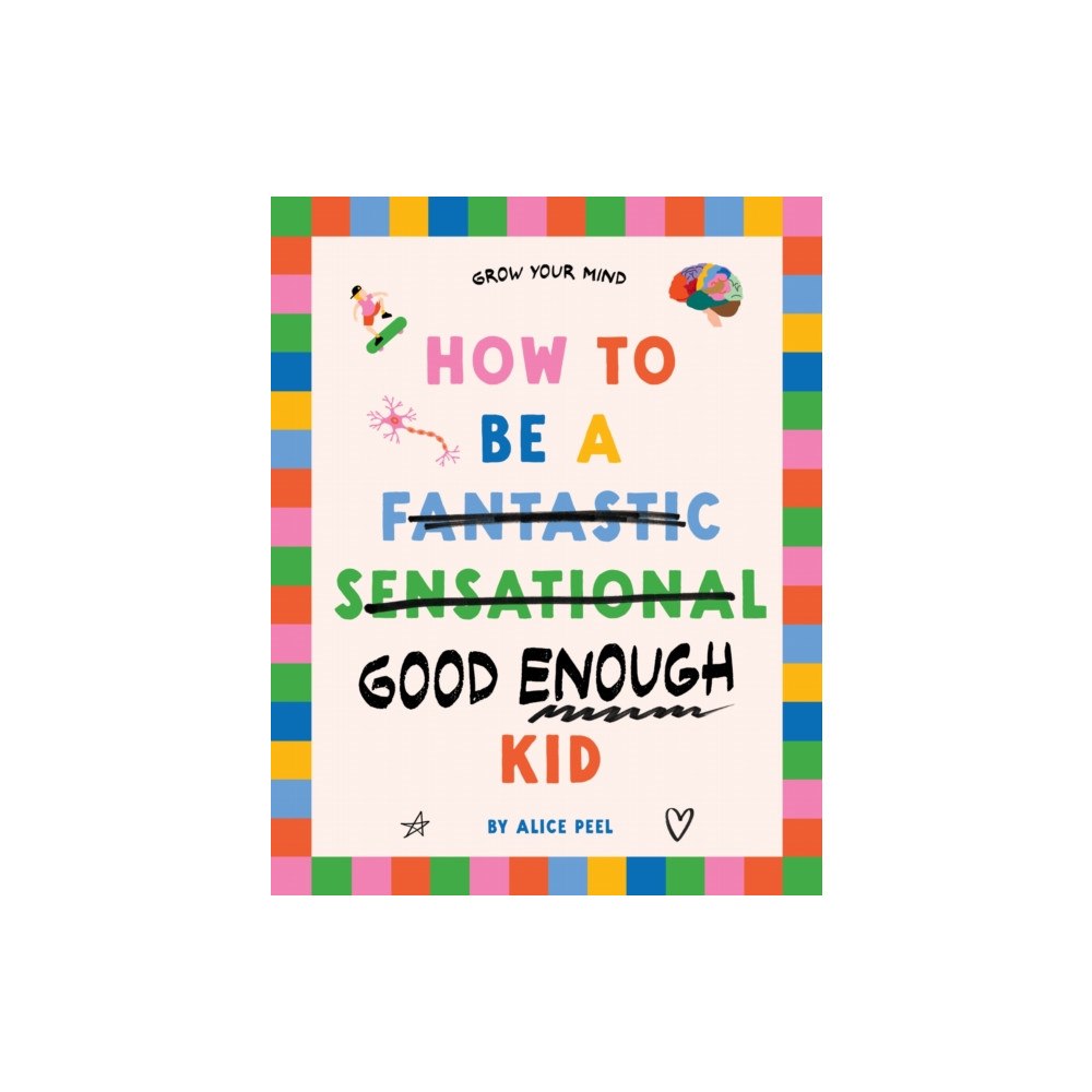 NewSouth Publishing How to Be a (fantastic Sensational) Good Enough Kid (häftad, eng)