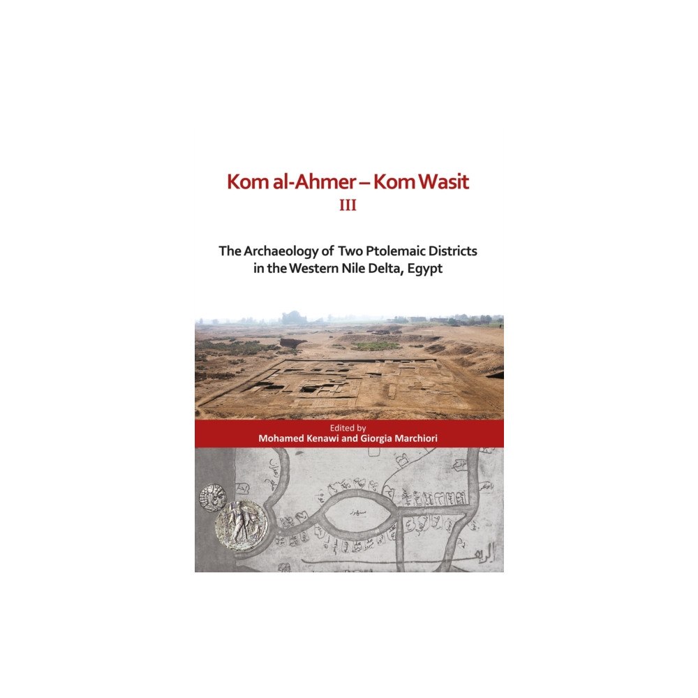 Archaeopress Kom al-Ahmer — Kom Wasit III (inbunden, eng)