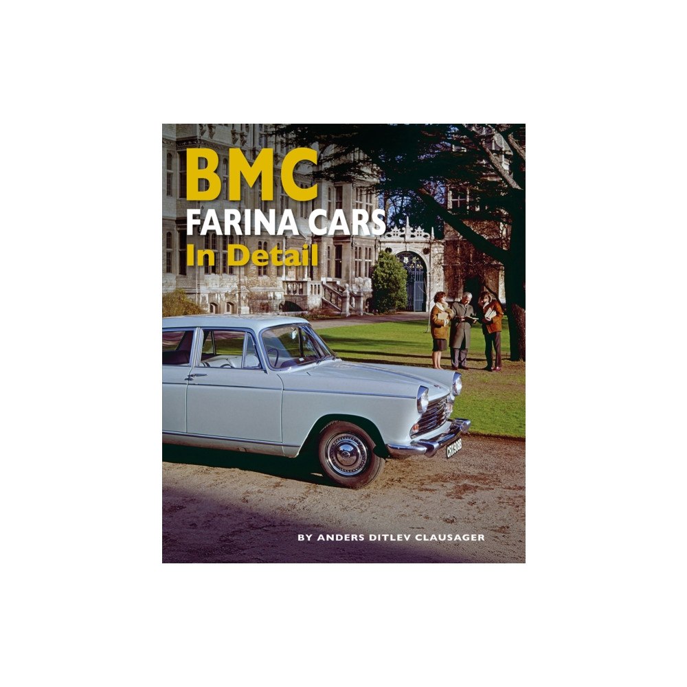 Herridge & Sons Ltd BMC Farina Cars In Detail (inbunden, eng)