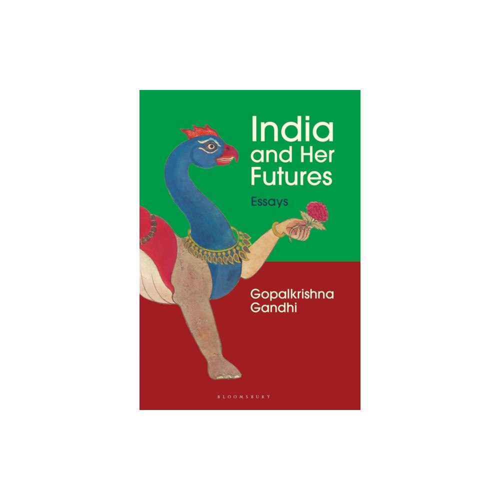 Bloomsbury Publishing India Pvt Ltd India and Her Futures (inbunden, eng)