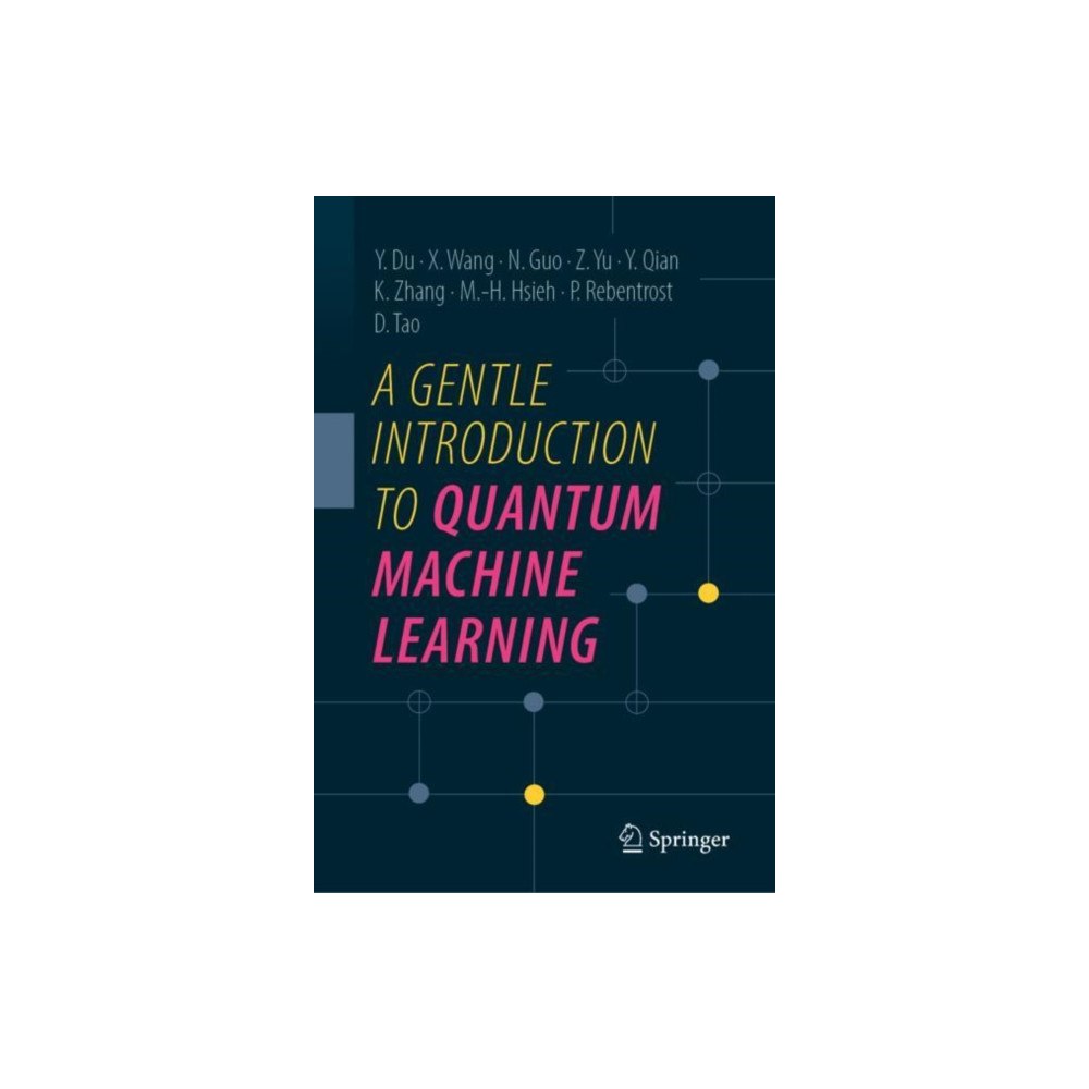 Springer Verlag, Singapore A Gentle Introduction to Quantum Machine Learning (inbunden, eng)