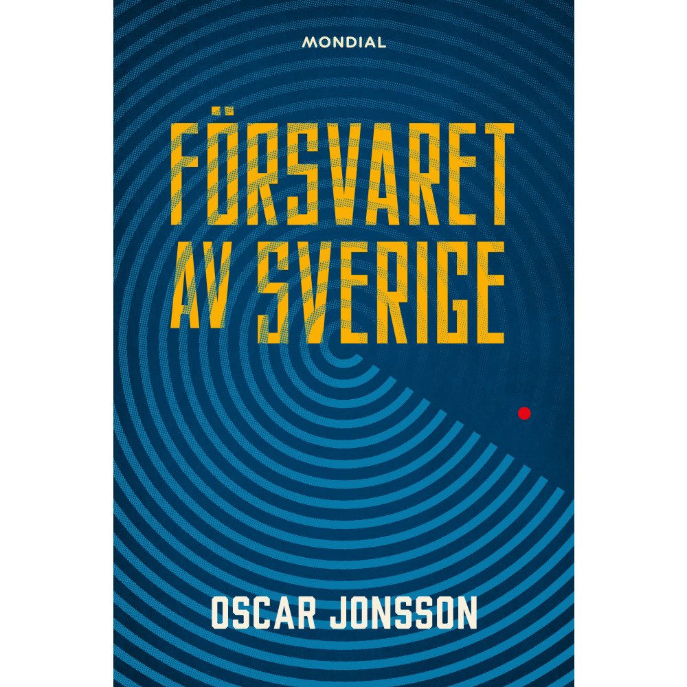 Oscar Jonsson Försvaret av Sverige (inbunden)