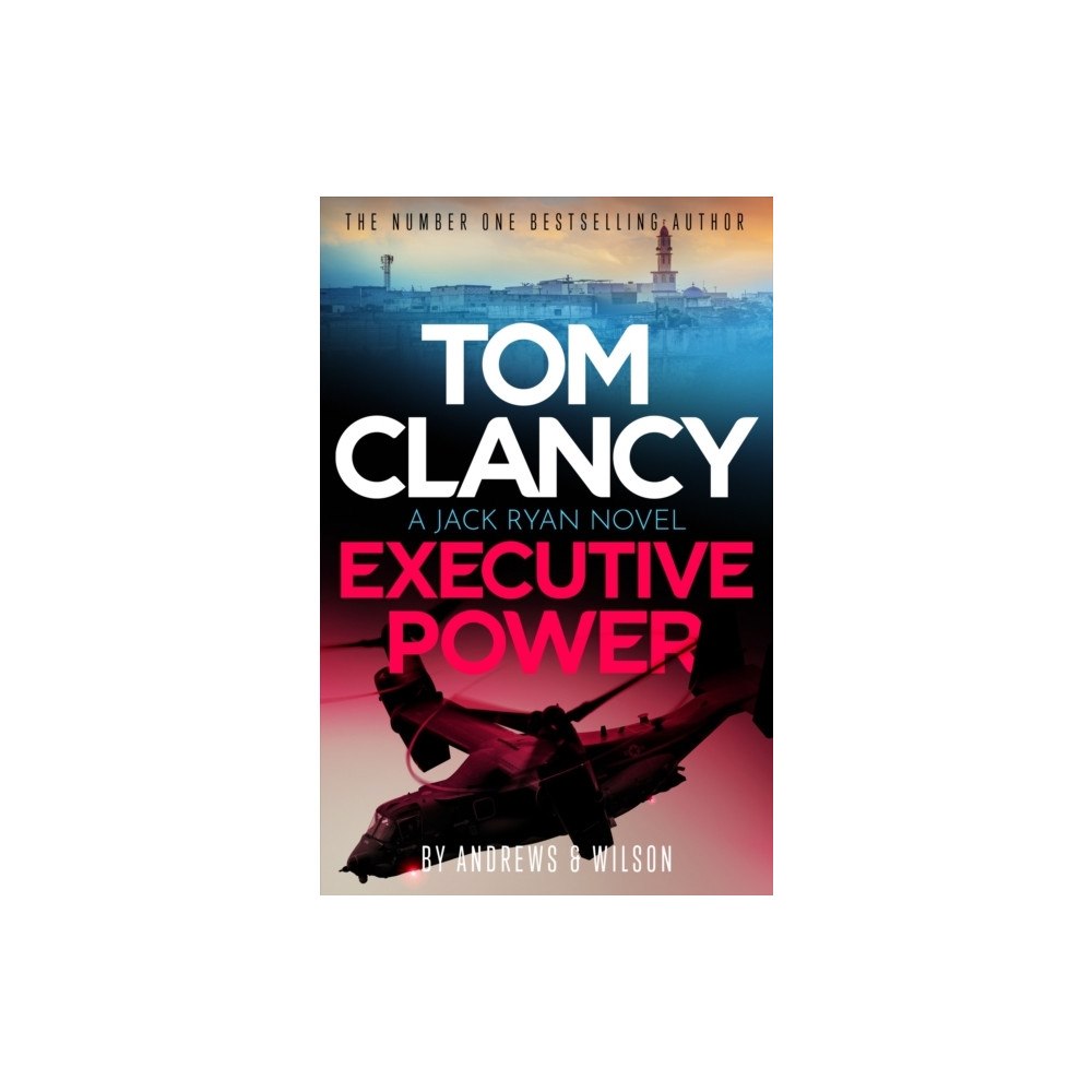 Brian and Jeffrey Andrews and Wilson Tom Clancy Executive Power (häftad, eng)
