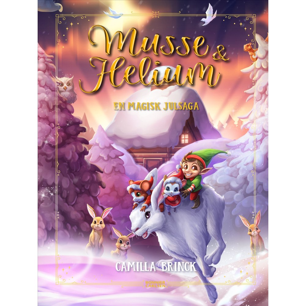 Camilla Brinck En magisk julsaga : Jul med Musse & Helium (inbunden)