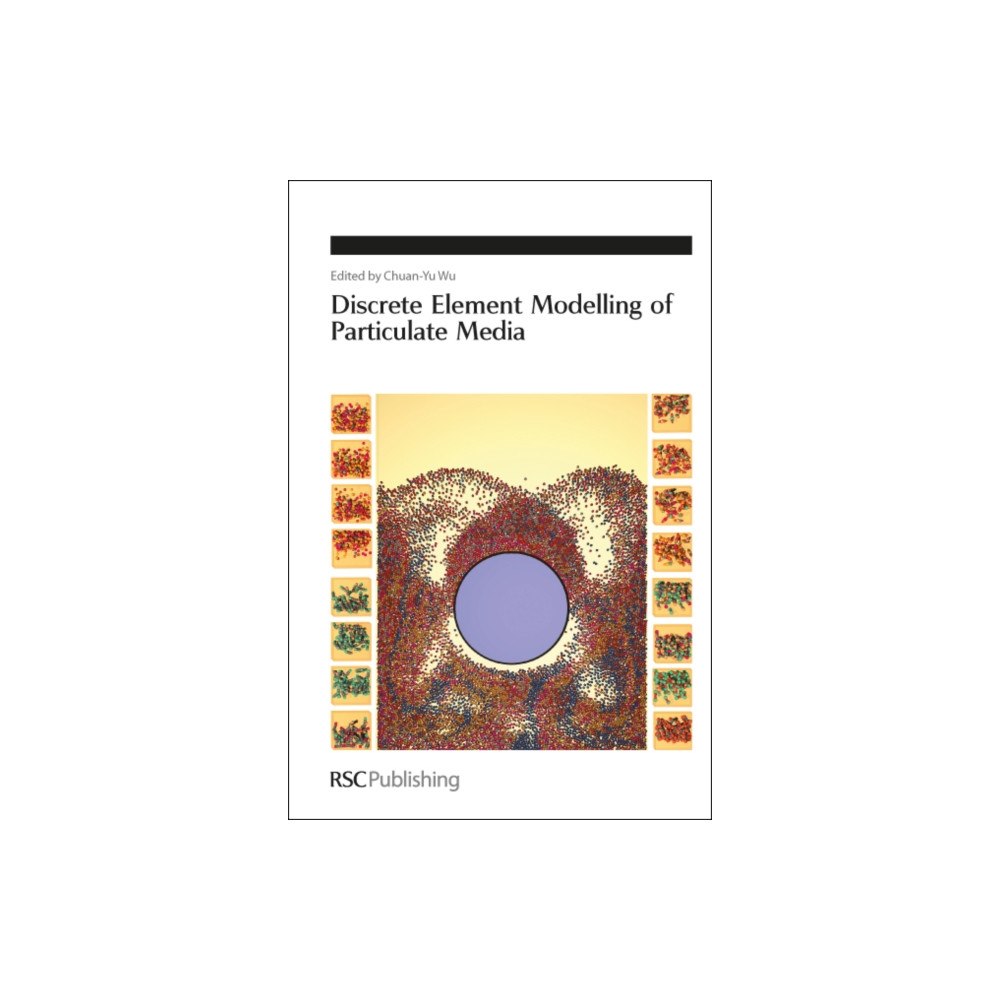 Royal Society of Chemistry Discrete Element Modelling of Particulate Media (inbunden, eng)