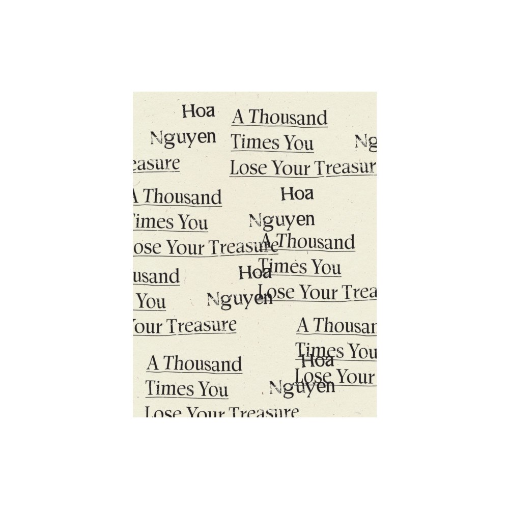 Wave Books A Thousand Times You Lose Your Treasure (häftad, eng)