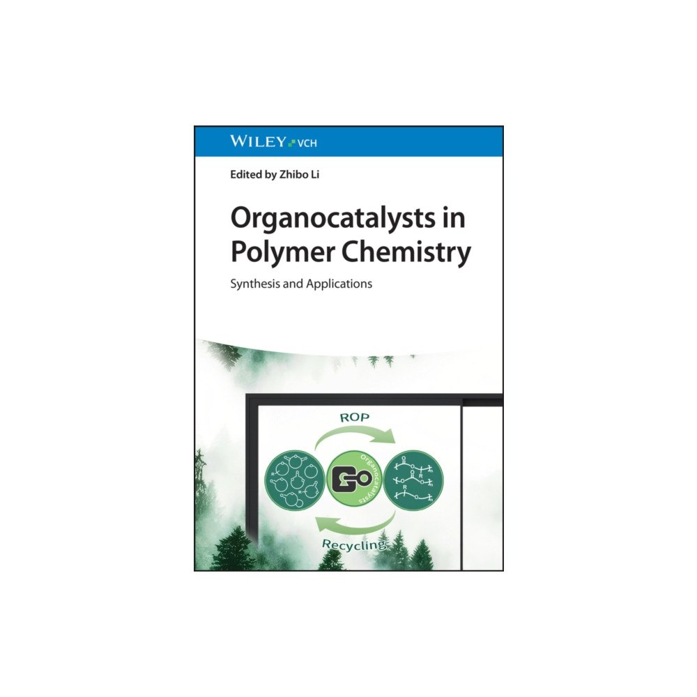 Wiley-VCH Verlag GmbH Organocatalysts in Polymer Chemistry (inbunden, eng)