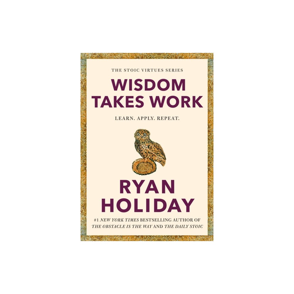 Not Stated Wisdom Takes Work (häftad, eng)