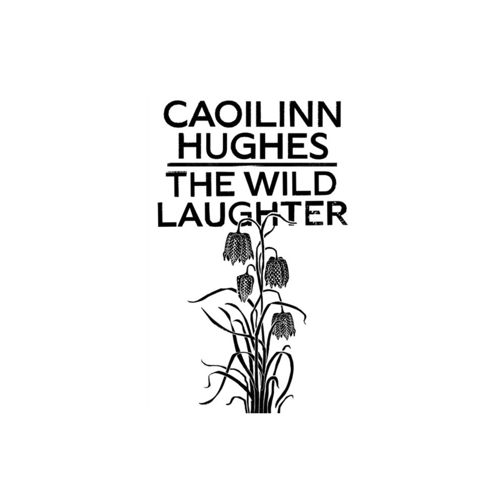 Oneworld Publications The Wild Laughter (inbunden, eng)