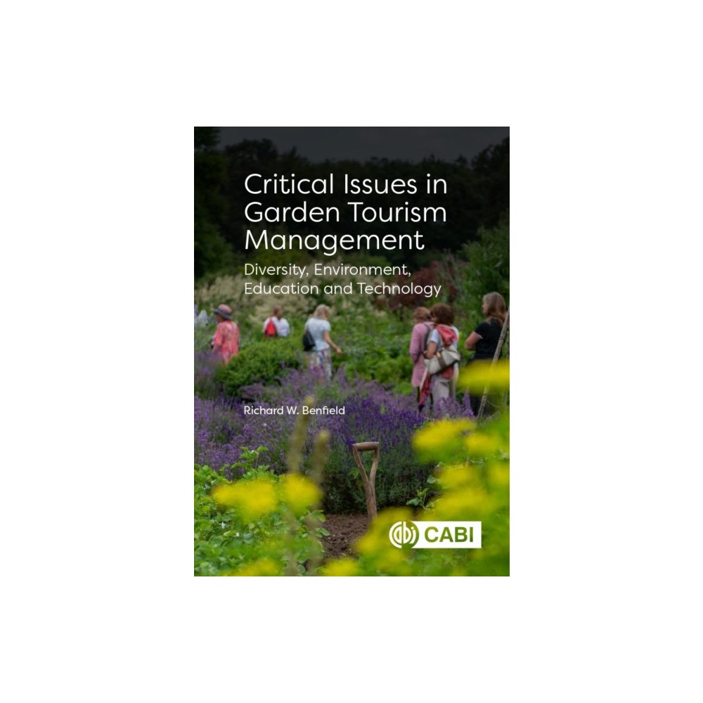 CABI Publishing Critical Issues in Garden Tourism Management (häftad, eng)