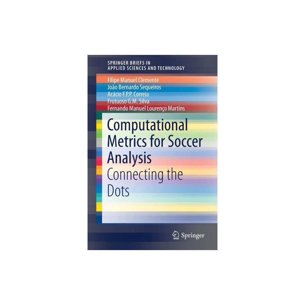 Springer International Publishing AG Computational Metrics for Soccer Analysis (häftad, eng)
