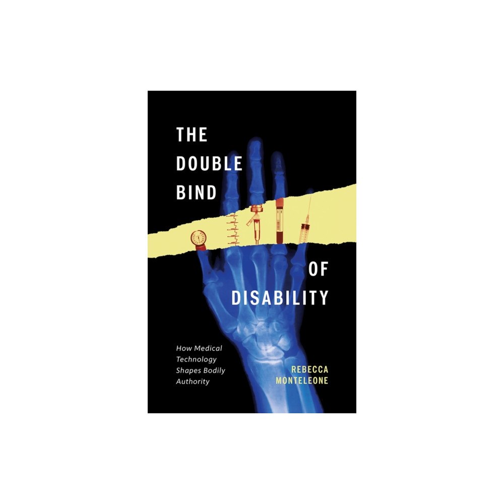 University of Minnesota Press The Double Bind of Disability (häftad, eng)