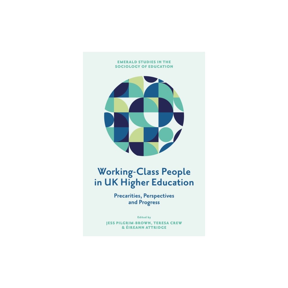 Emerald Publishing Limited Working-Class People in UK Higher Education (inbunden, eng)