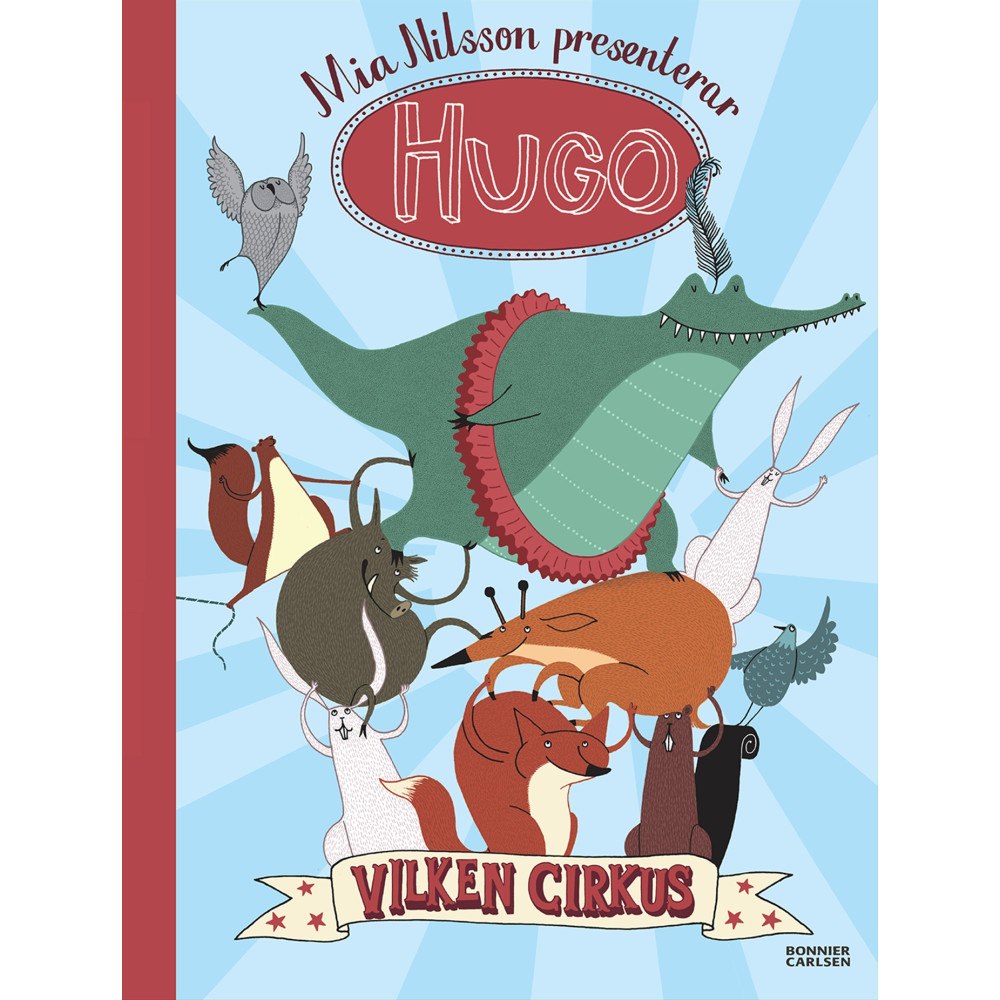 Mia Nilsson Vilken cirkus! (inbunden)