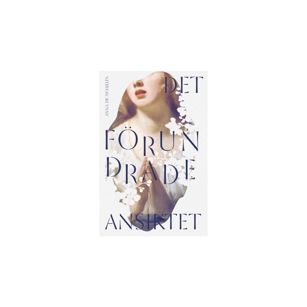 Anna de Noailles Det förundrade ansiktet (bok, danskt band)