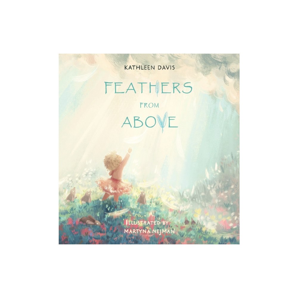 Saints Augustdean Feathers from Above (inbunden, eng)