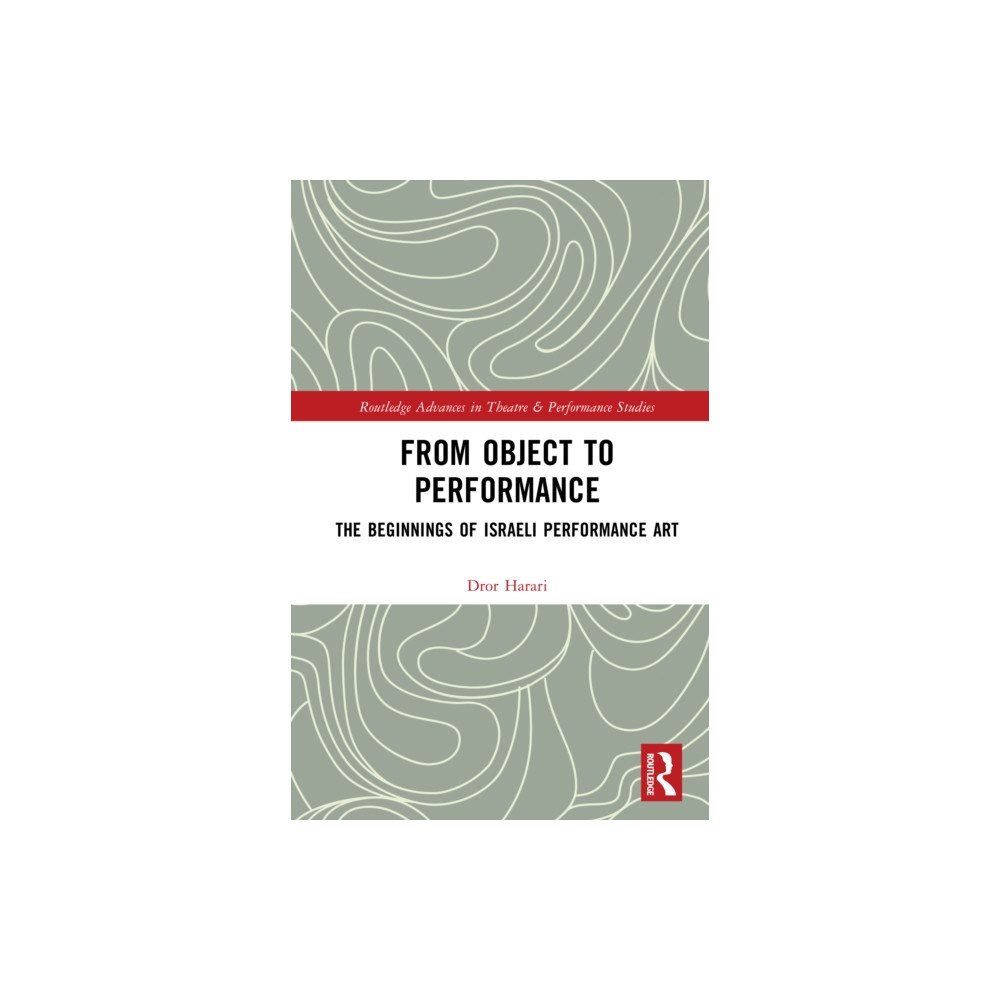 Taylor & francis ltd From Object to Performance (inbunden, eng)