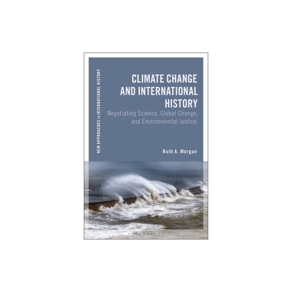 Bloomsbury Publishing PLC Climate Change and International History (häftad, eng)