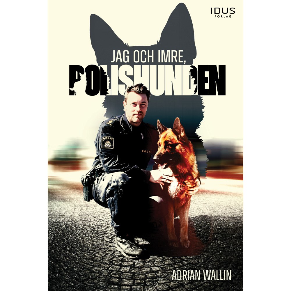 Adrian Wallin Jag och Imre, polishunden (inbunden)