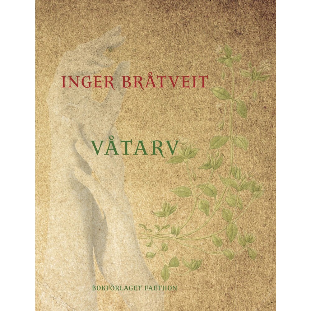 Inger Bråtveit Våtarv (inbunden)