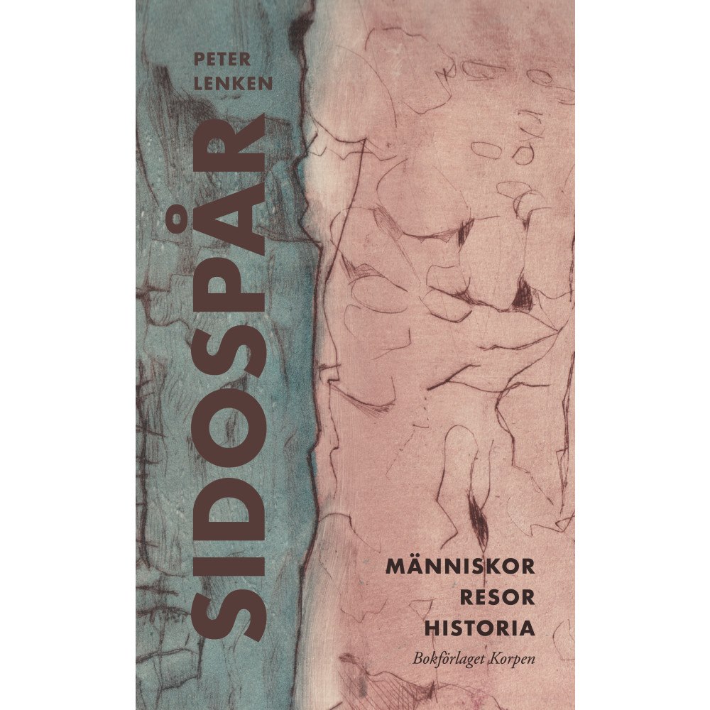 Peter Lenken Sidospår : människor, resor, historia (bok, danskt band)