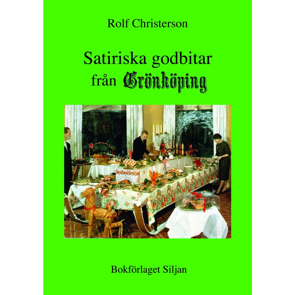Rolf Christerson Satiriska godbitar från Grönköping (bok, kartonnage)