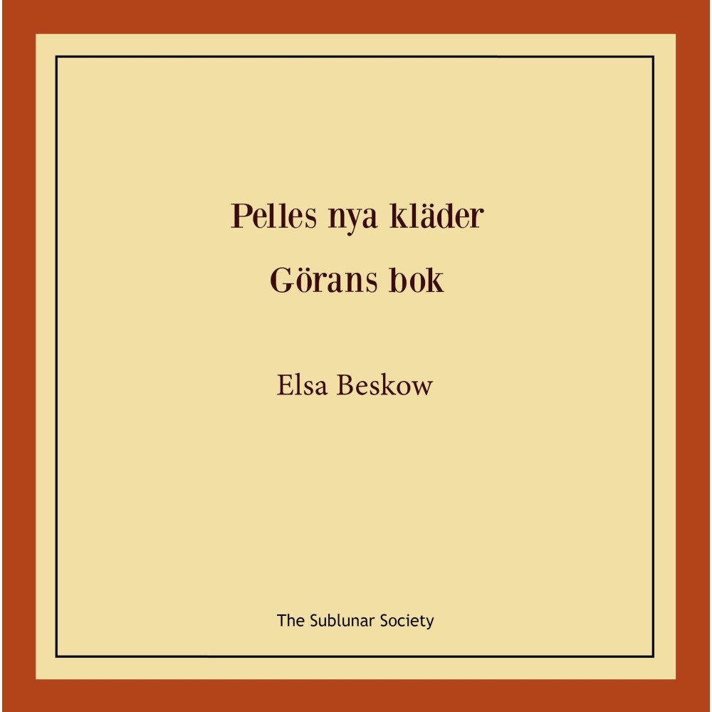 Elsa Beskow Pelles nya kläder ; Görans bok (häftad)