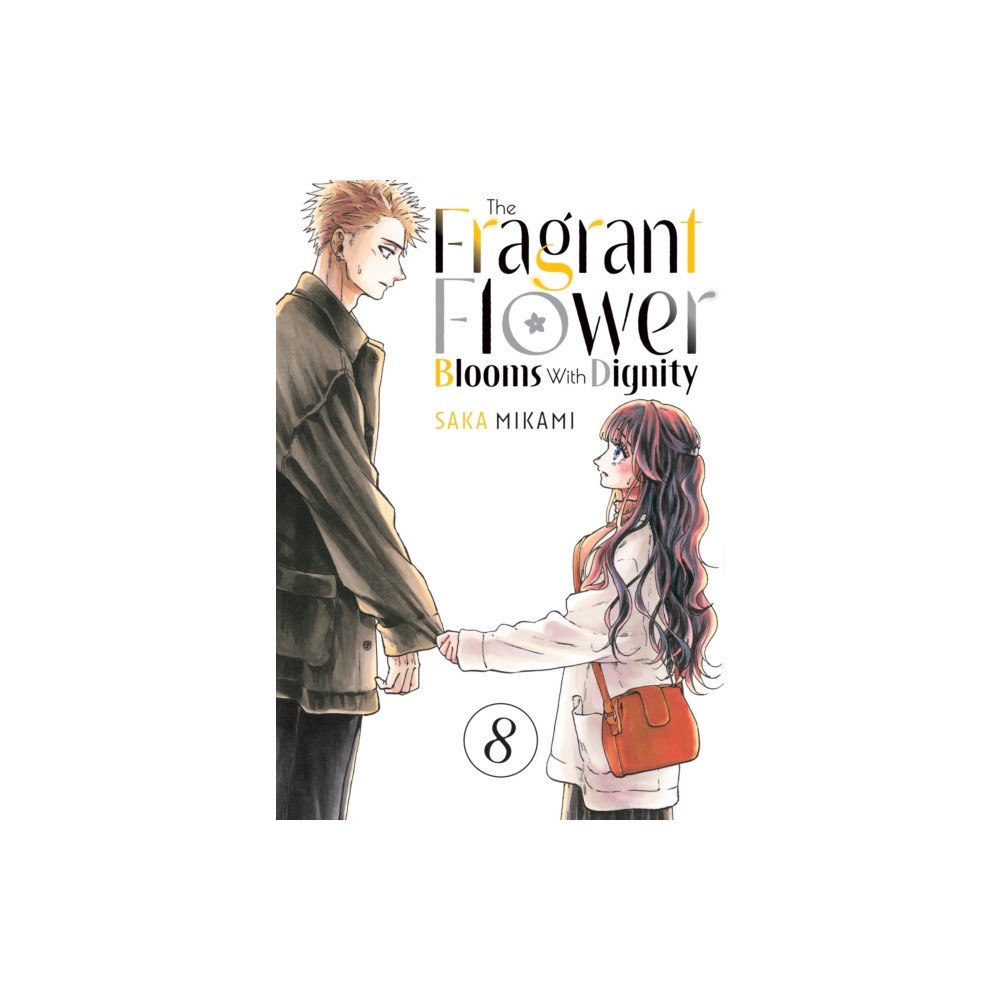 Kodansha America, Inc The Fragrant Flower Blooms With Dignity 8 (häftad, eng)