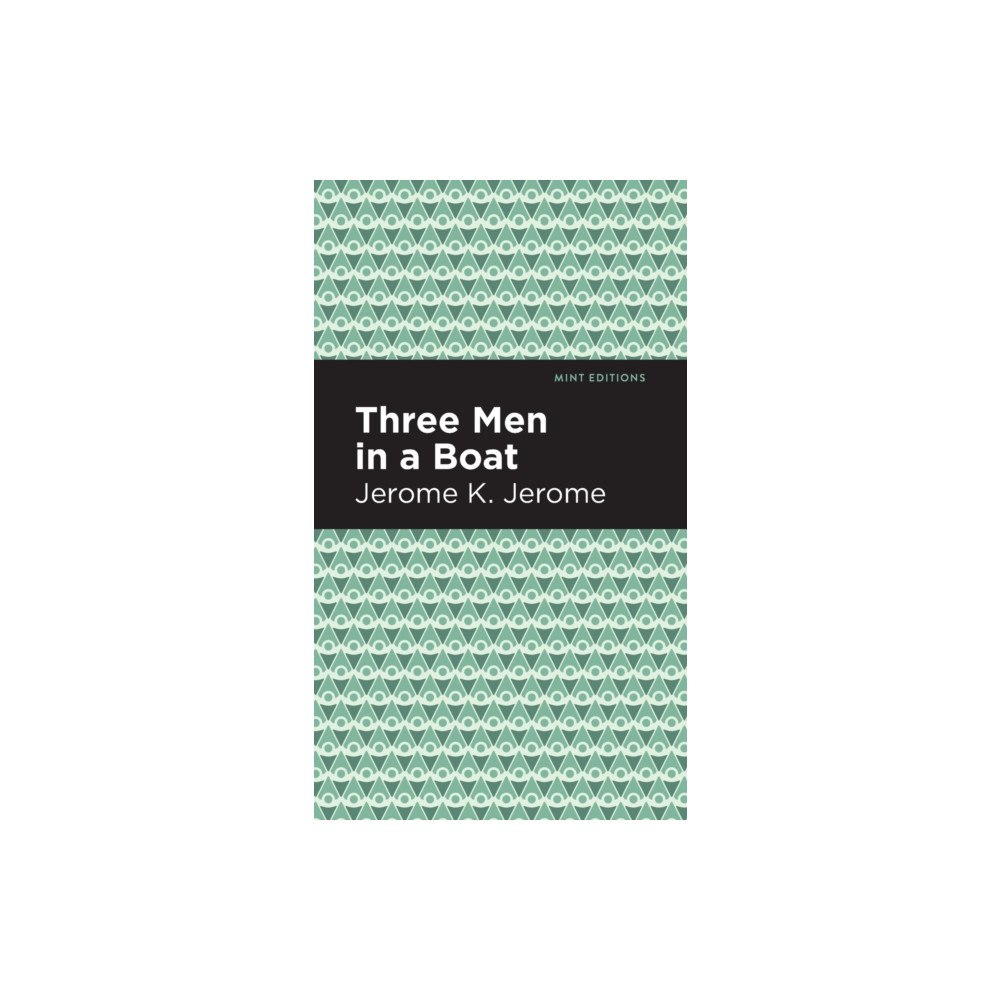 Mint Editions Three Men in a Boat (inbunden, eng)
