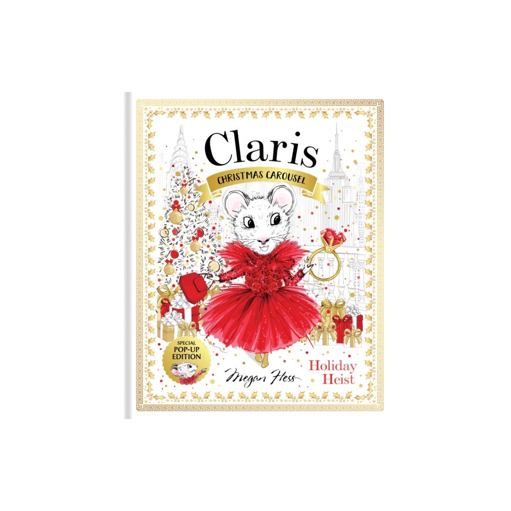 Hardie Grant Children's Publishing Claris: Christmas Carousel Holiday Heist Special Pop-up Edition (inbunden, eng)