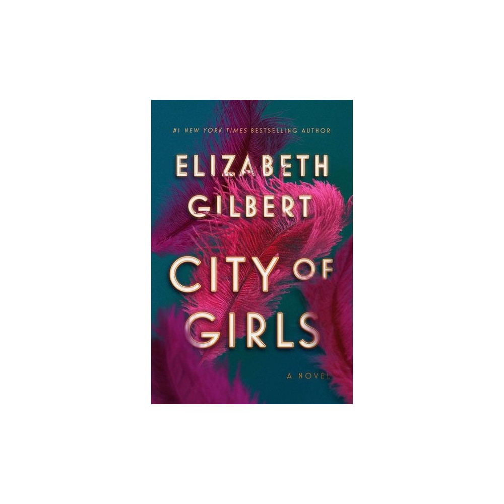 Elizabeth Gilbert City of Girls (inbunden, eng)