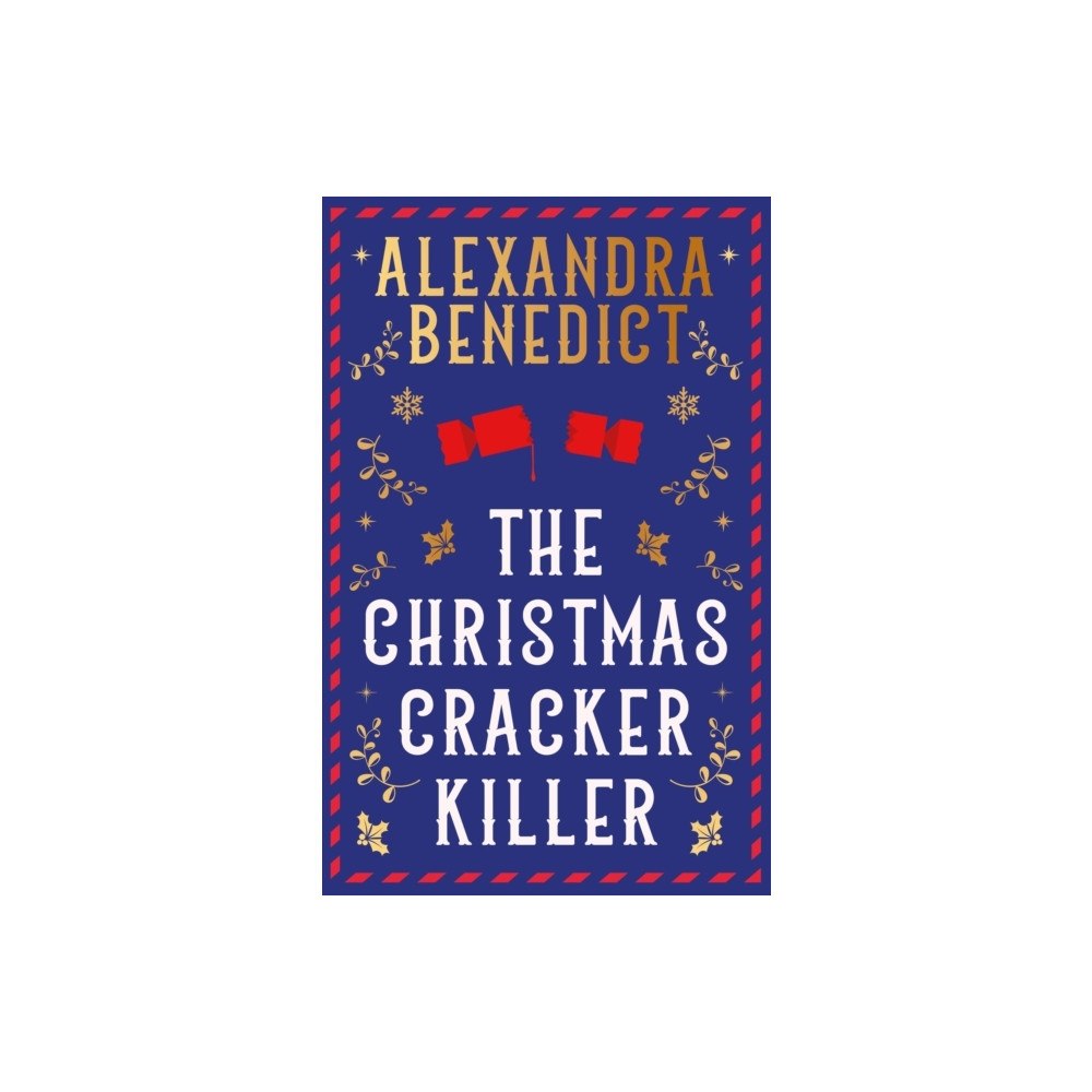 Alexandra Benedict The Christmas Cracker Killer (inbunden, eng)