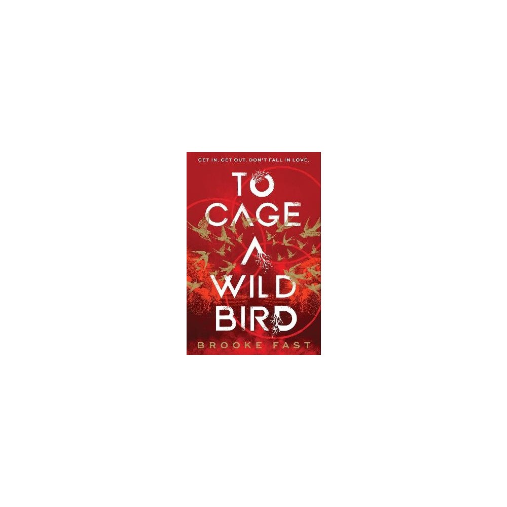 Brooke Fast To Cage a Wild Bird (häftad, eng)