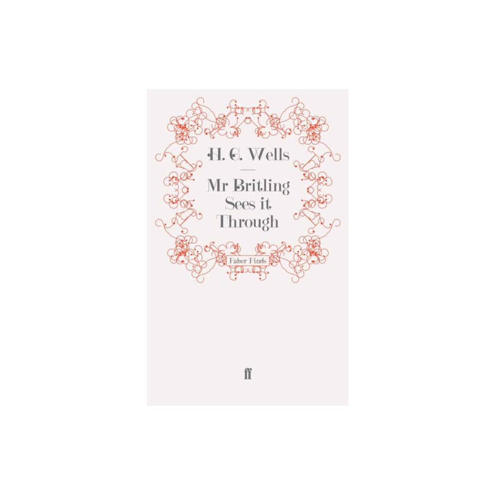 Faber & Faber Mr Britling Sees it Through (häftad, eng)