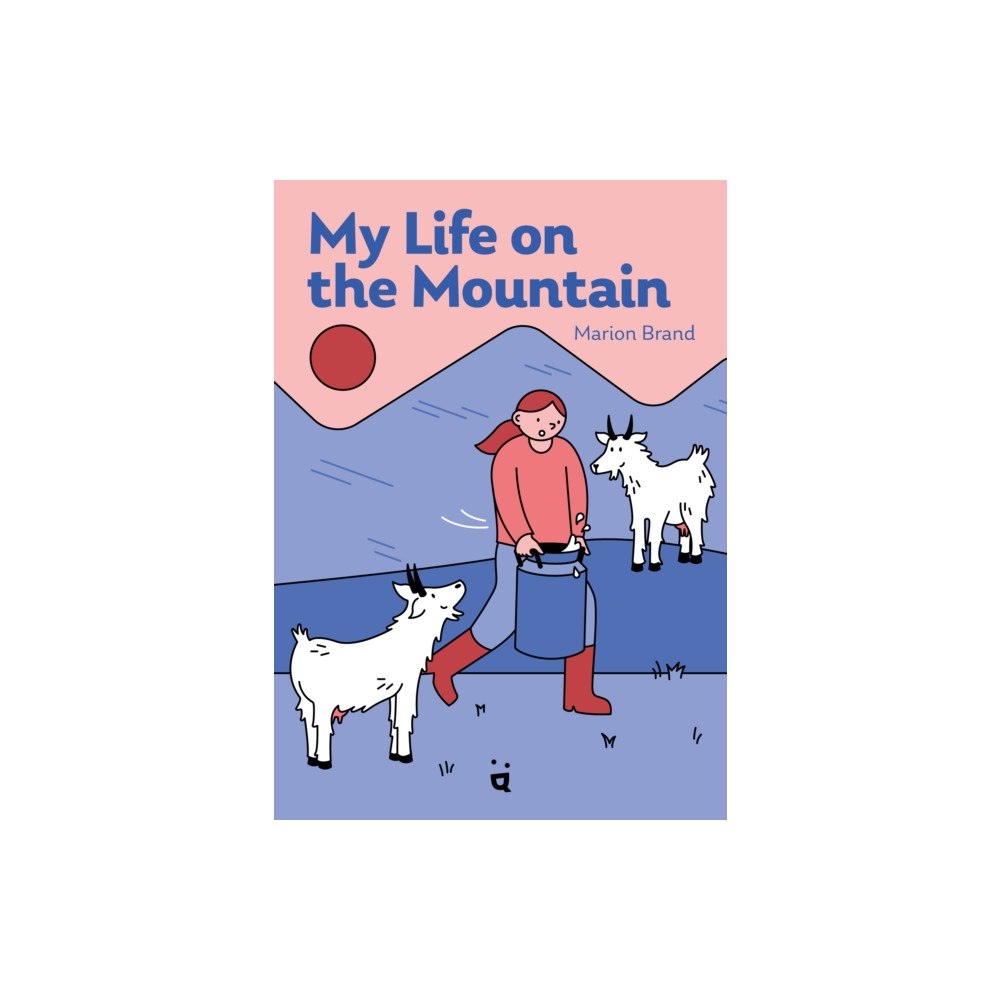 HELVETIQ My Life on the Mountain (inbunden, eng)