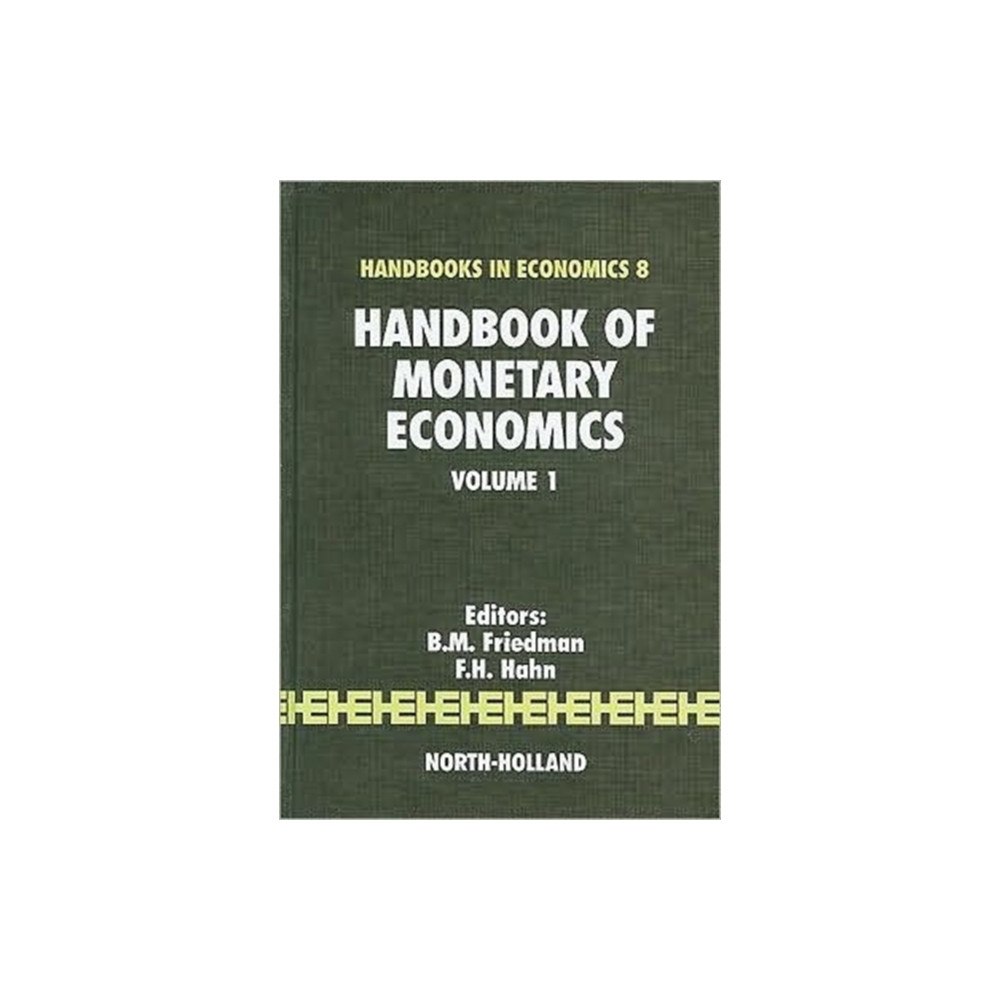 Elsevier Science & Technology Handbook of Monetary Economics (inbunden, eng)
