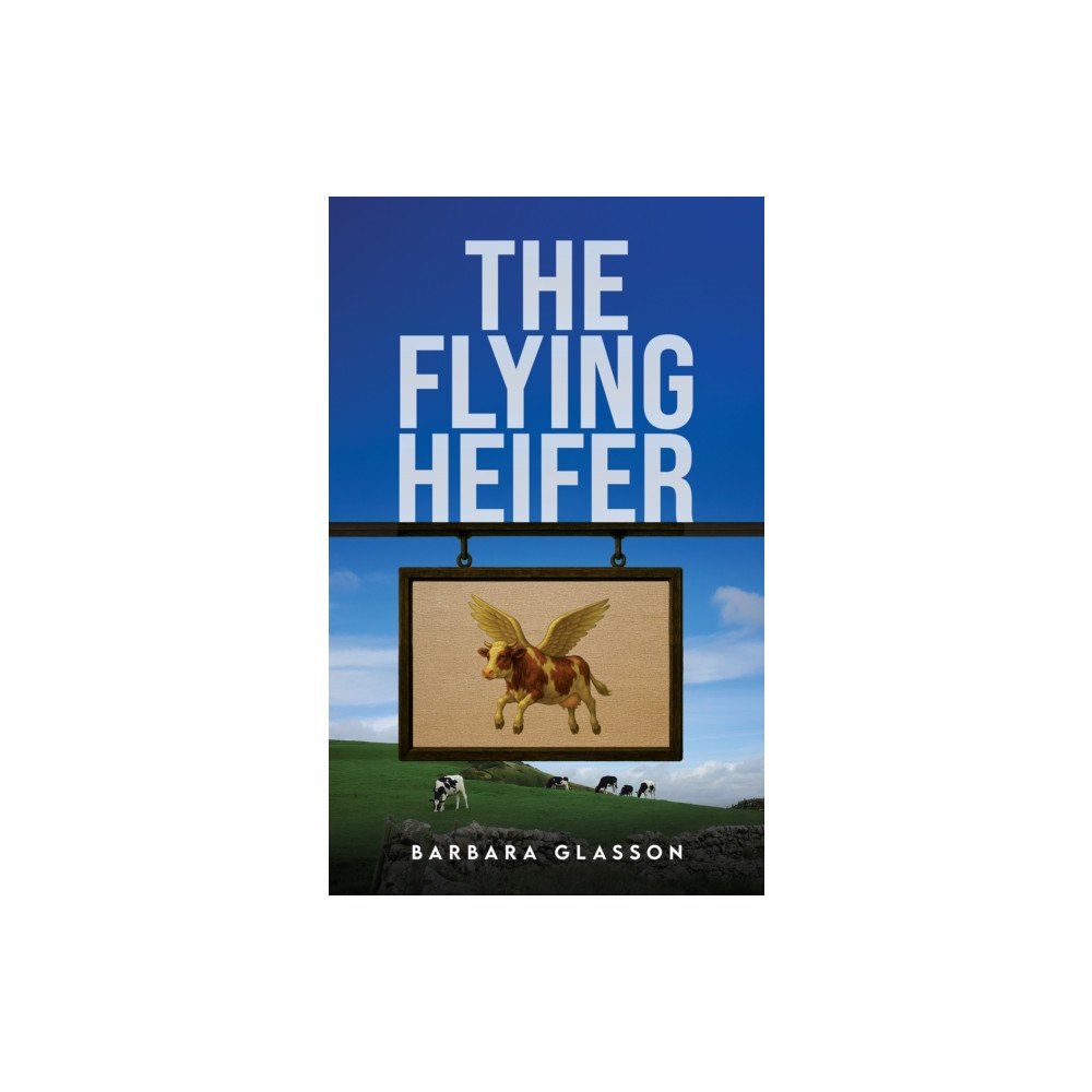 Austin Macauley Publishers The Flying Heifer (häftad, eng)