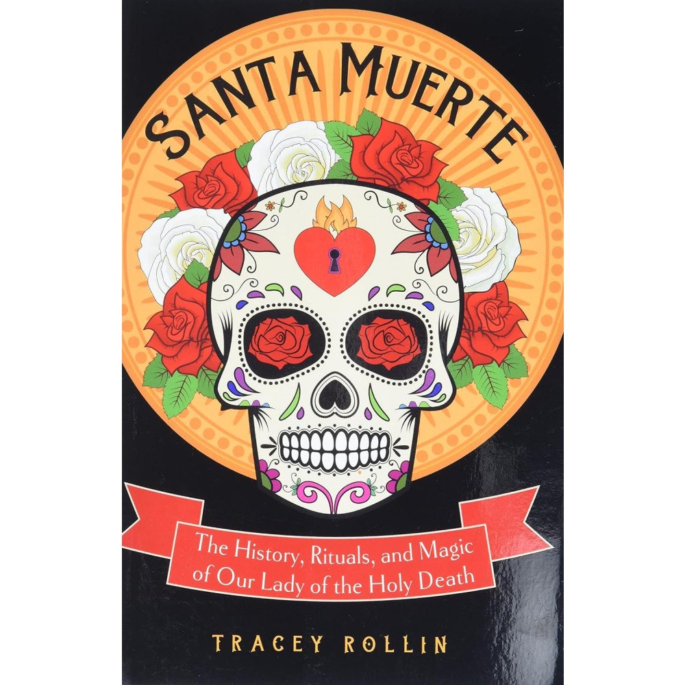 Tracey (tracey Rollin) Rollin Santa muerte - the history, rituals, and magic of our lady of the holy deat (häftad, eng)