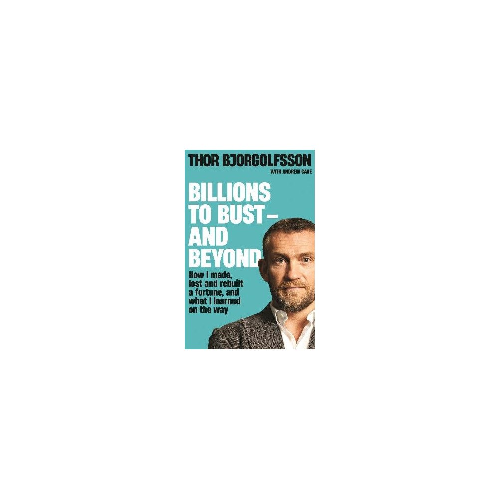 Thor Bjorgolfsson Billions to Bust - and Beyond (New and Updated Edition) (pocket, eng)