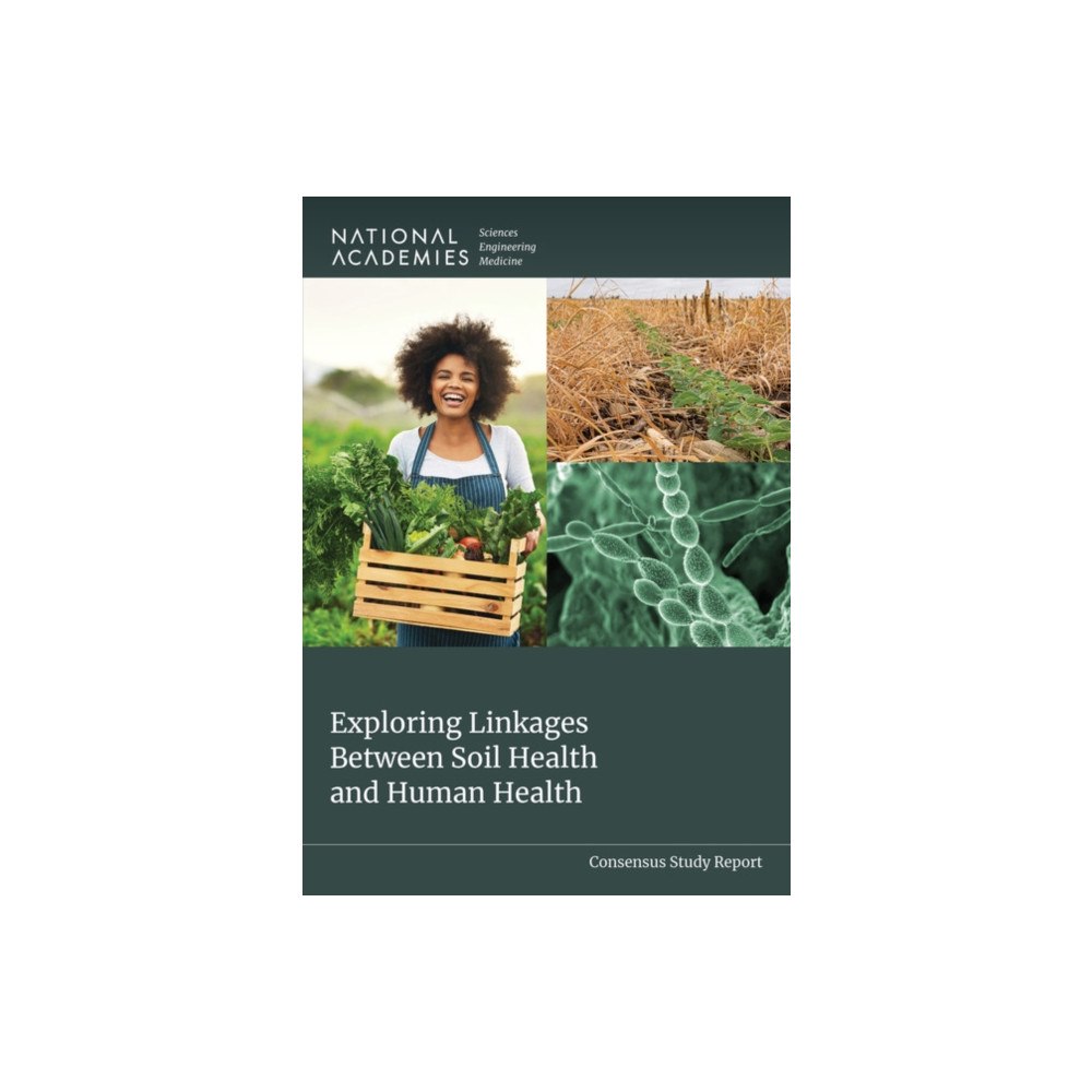 National Academies Press Exploring Linkages Between Soil Health and Human Health (häftad, eng)
